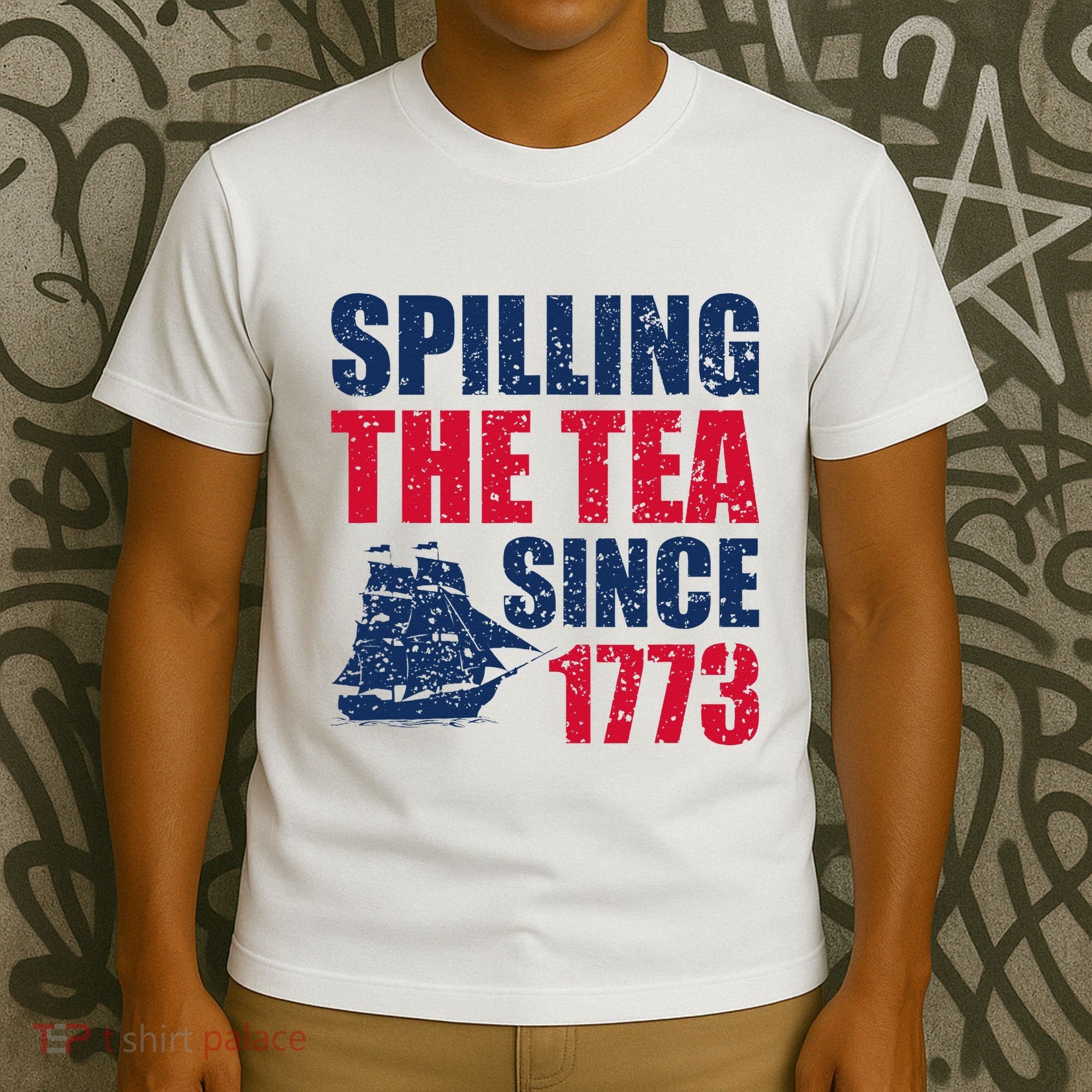 Spilling The Tea Since 1773 Vintage Fourth Of July Patriotic T-Shirt