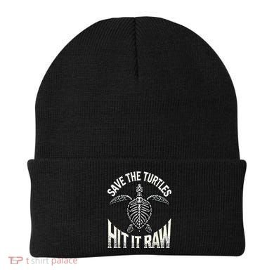 Save The Turtles Hit It Raw Beanie