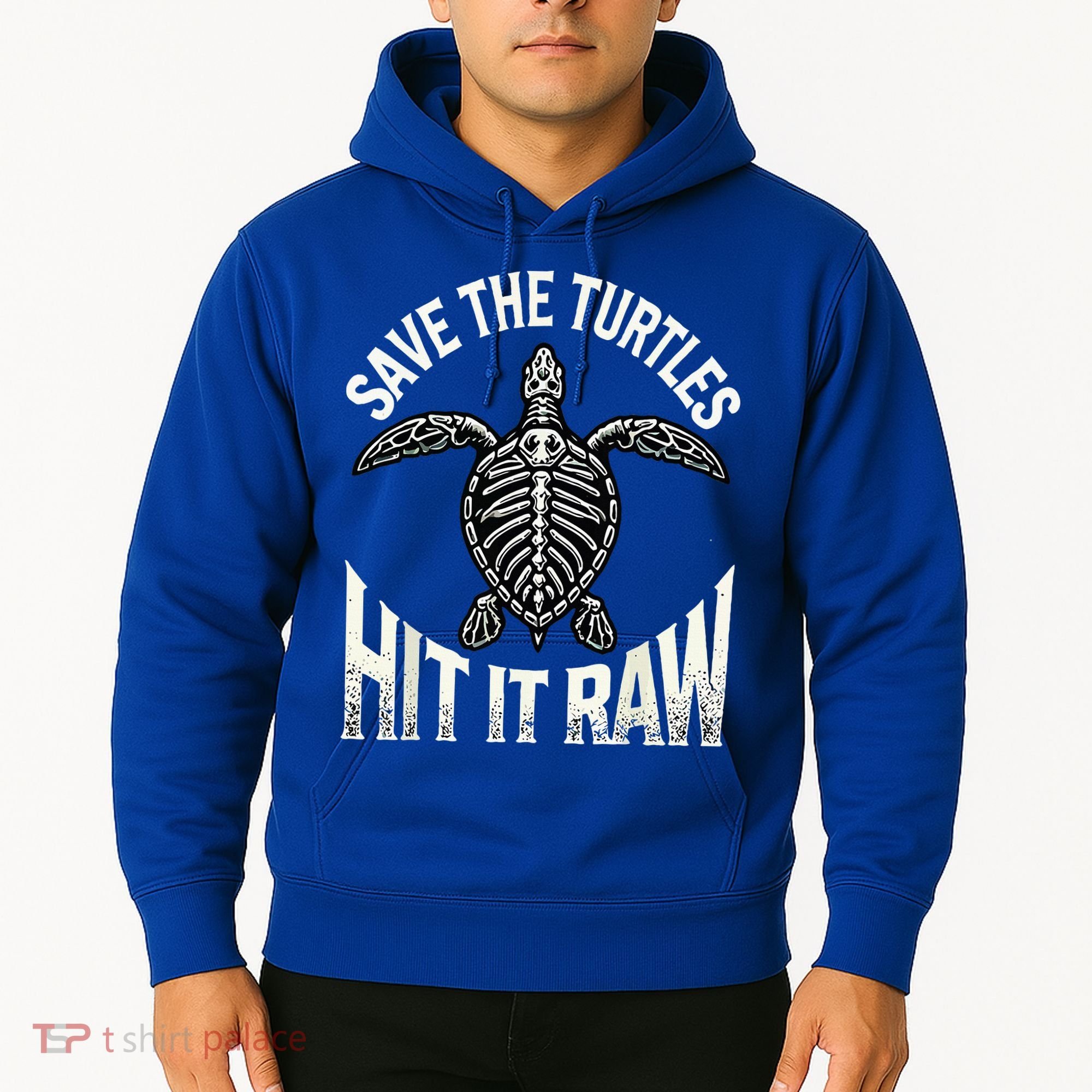 Save The Turtles Hit It Raw Hoodie
