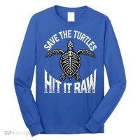Save The Turtles Hit It Raw Long Sleeve Shirt thumb 0