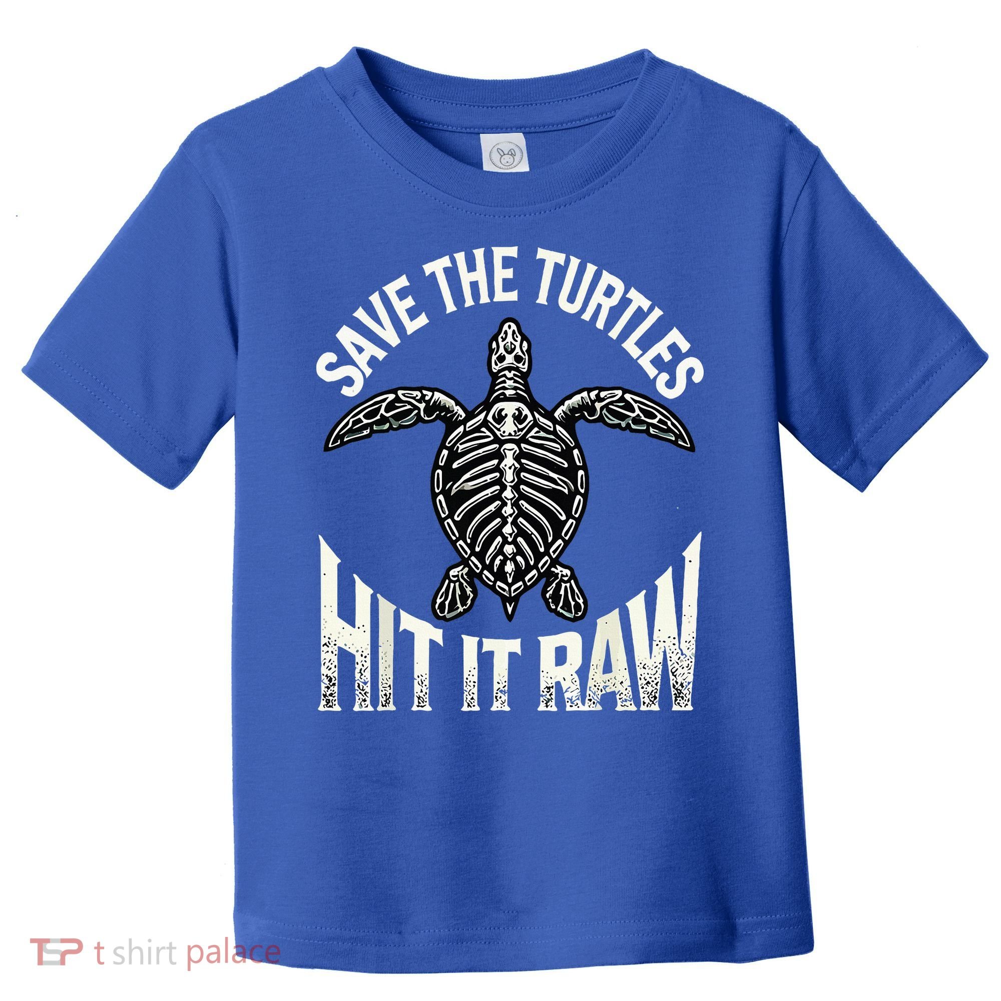 Save The Turtles Hit It Raw Toddler T-Shirt