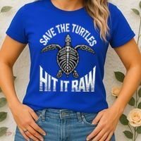 Save The Turtles Hit It Raw Women's T-Shirt thumb 2
