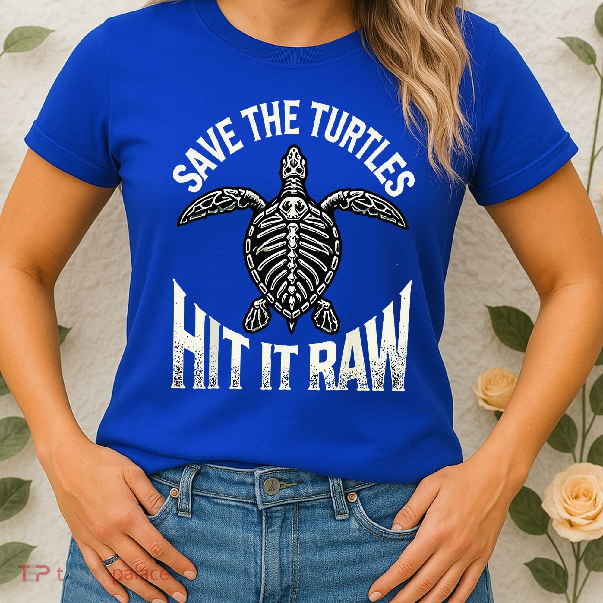 Save The Turtles Hit It Raw Women's T-Shirt