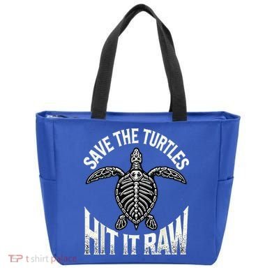 Save The Turtles Hit It Raw Tote Bag
