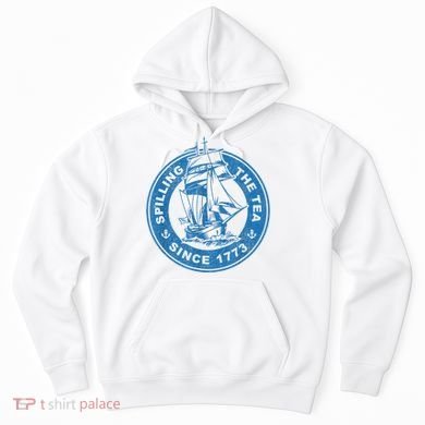 Spilling The Tea Since 1773 Funny US History Teacher Boston Hoodie