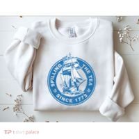 Spilling The Tea Since 1773 Funny US History Teacher Boston Sweatshirt thumb 2