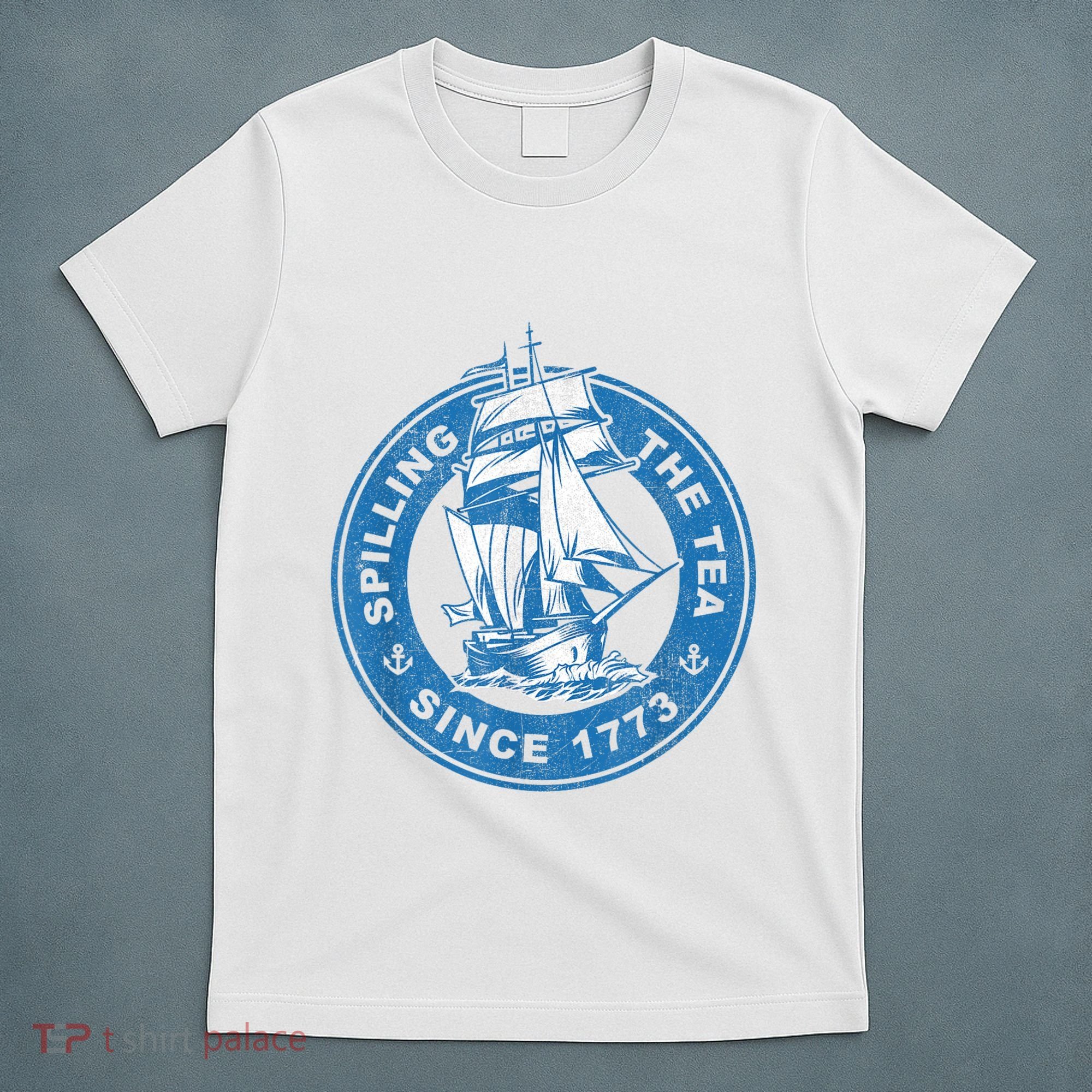 Spilling The Tea Since 1773 Funny US History Teacher Boston T-Shirt