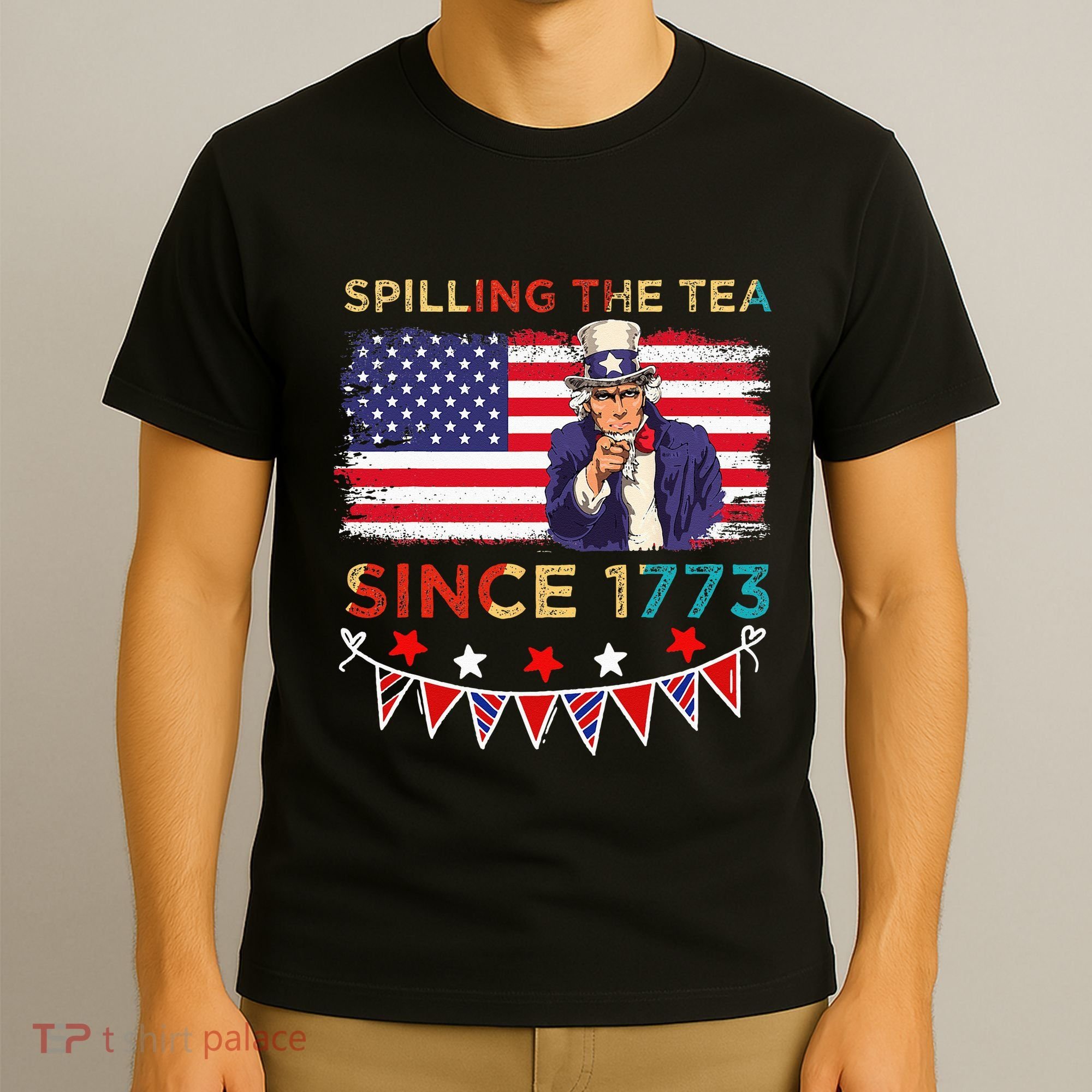 Spilling the Tea Since 1773 American Patriotic 4th of July T-Shirt