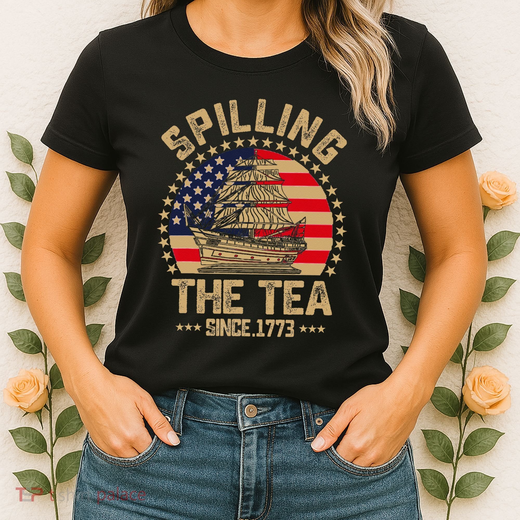 Spilling The Tea Since 1773 Patriotic History Teacher Women's T-Shirt