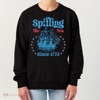 Spilling The Tea Since 1773 American History Women's Sweatshirt thumb 0