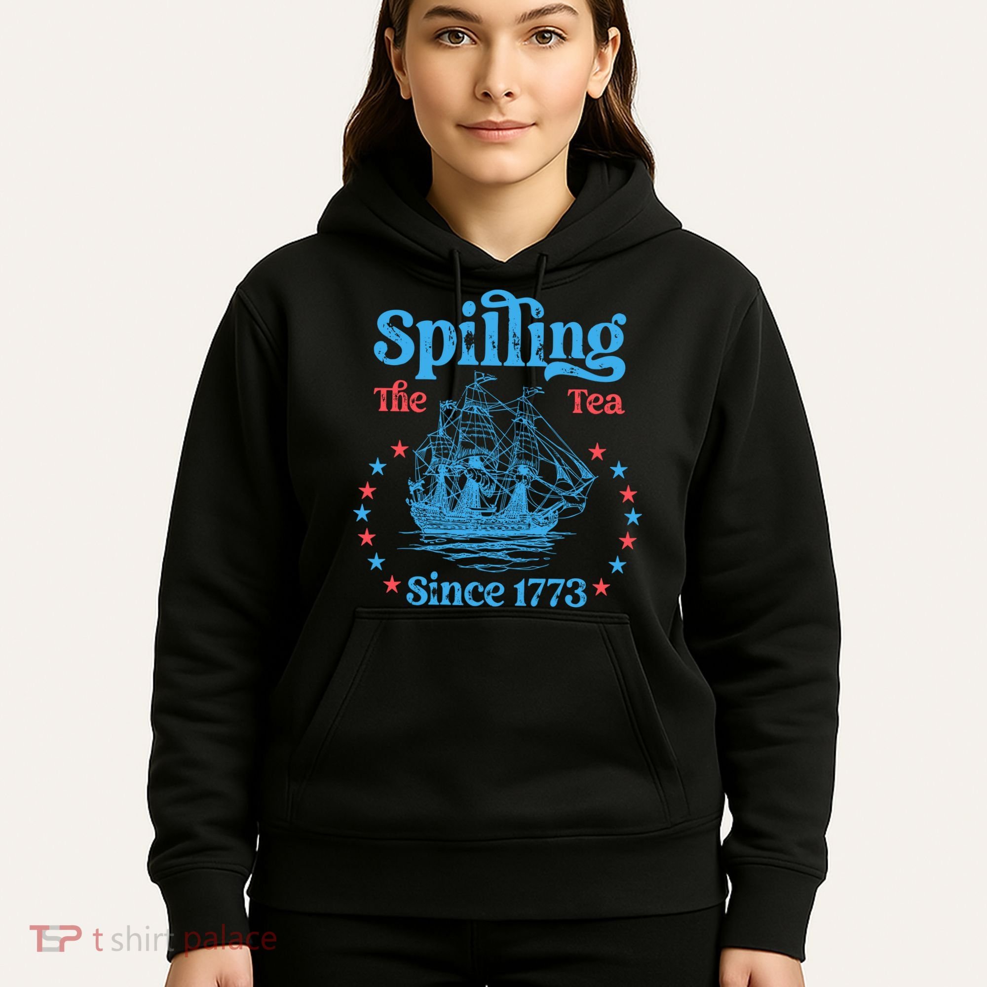 Spilling The Tea Since 1773 American History Hoodie