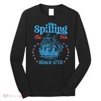 Spilling The Tea Since 1773 American History Long Sleeve Shirt thumb 0