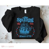 Spilling The Tea Since 1773 American History Sweatshirt thumb 2