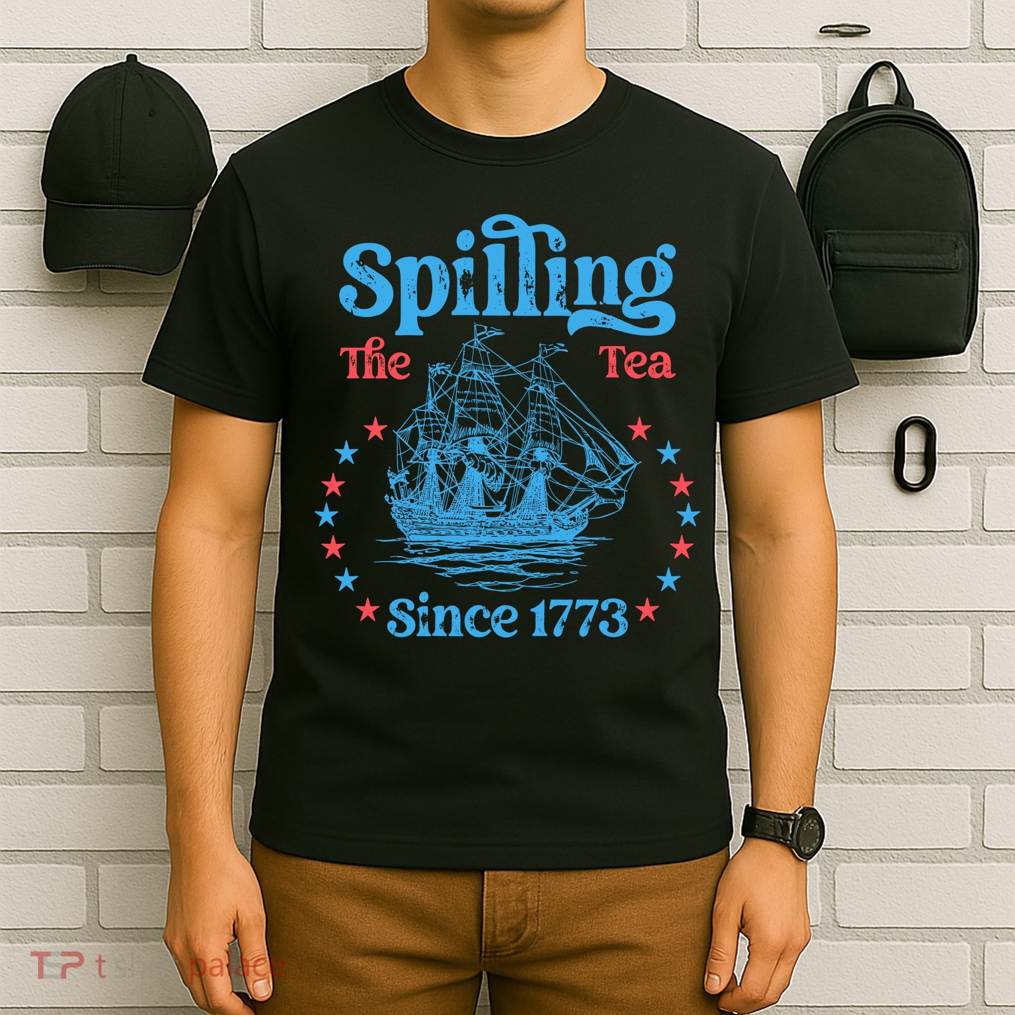 Spilling The Tea Since 1773 American History T-Shirt