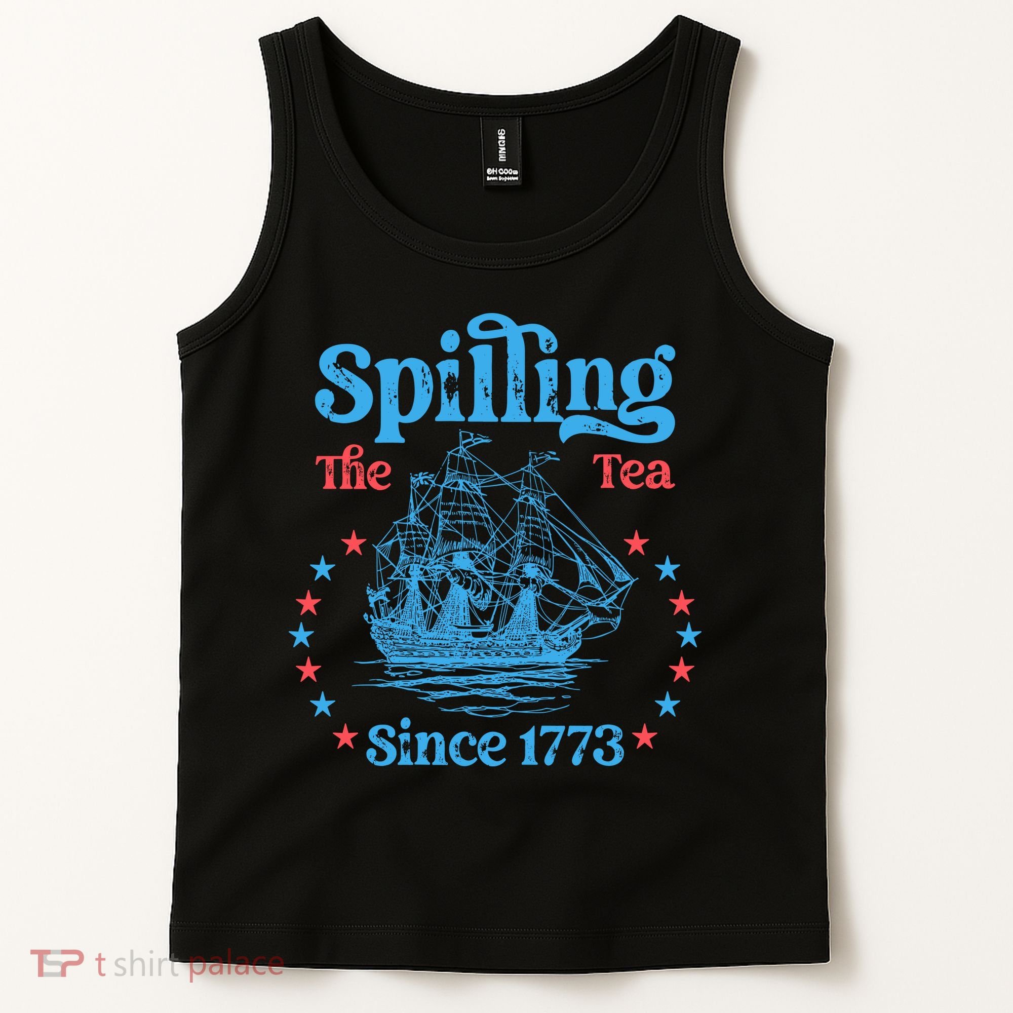 Spilling The Tea Since 1773 American History Tank Top