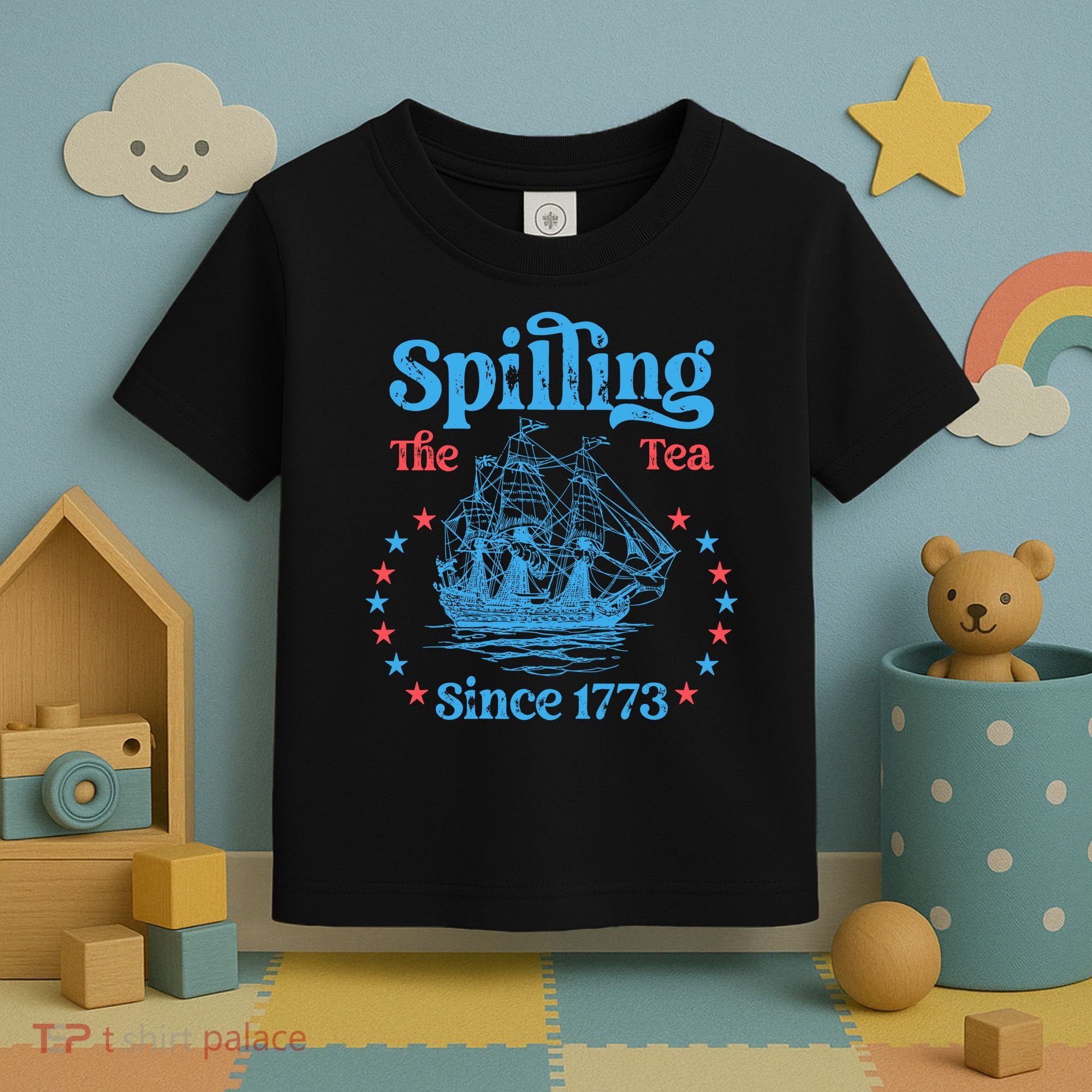 Spilling The Tea Since 1773 American History Toddler T-Shirt