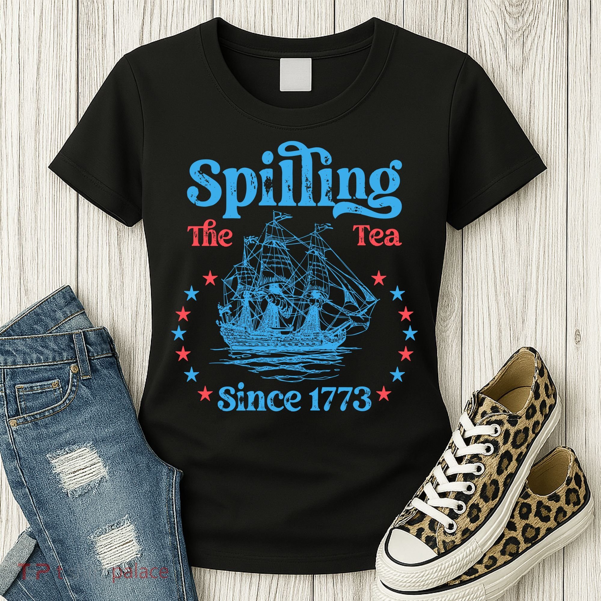 Spilling The Tea Since 1773 American History Women's T-Shirt
