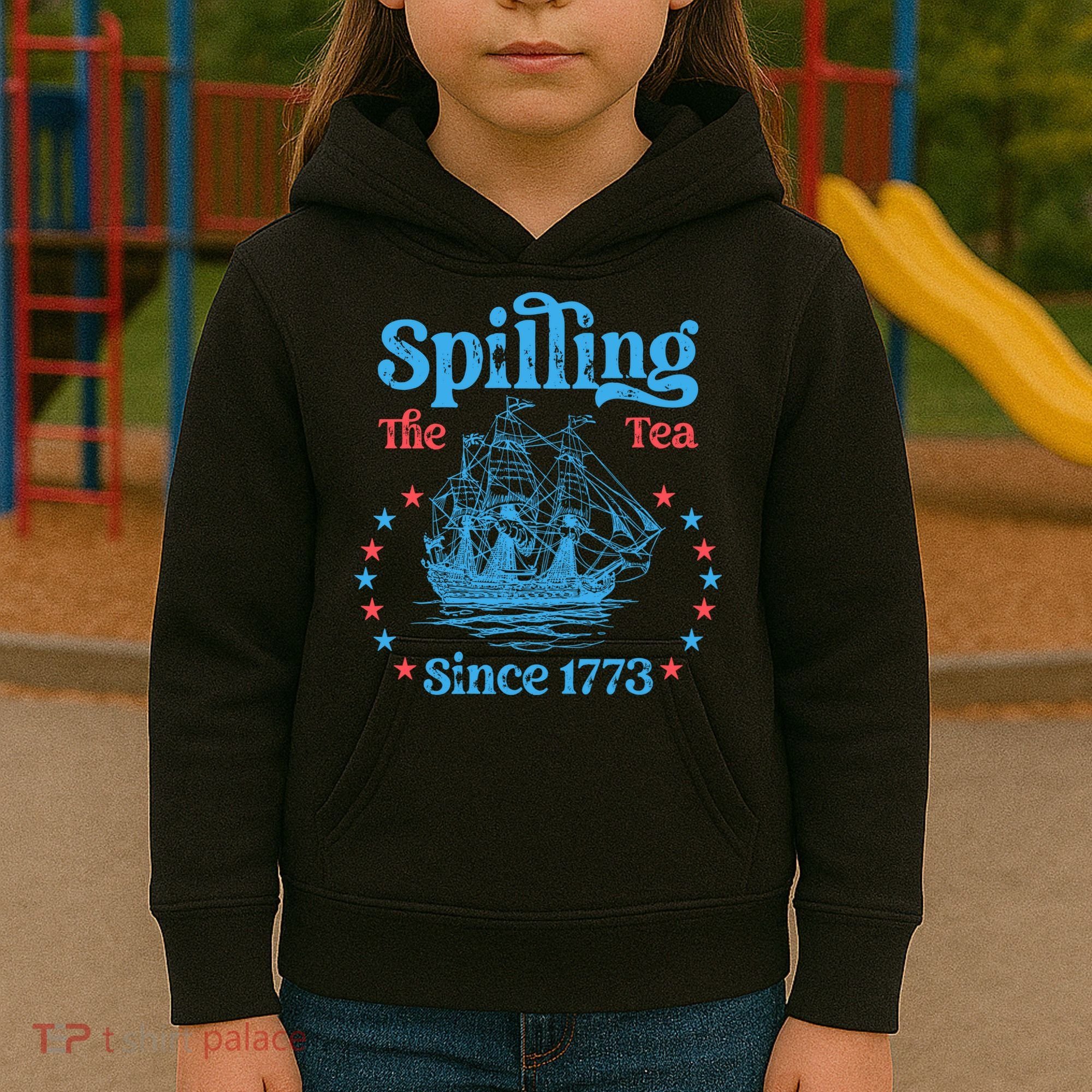 Spilling The Tea Since 1773 American History Kids Hoodie
