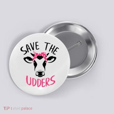 Save The Udders Breast Cancer Awareness Cow Button