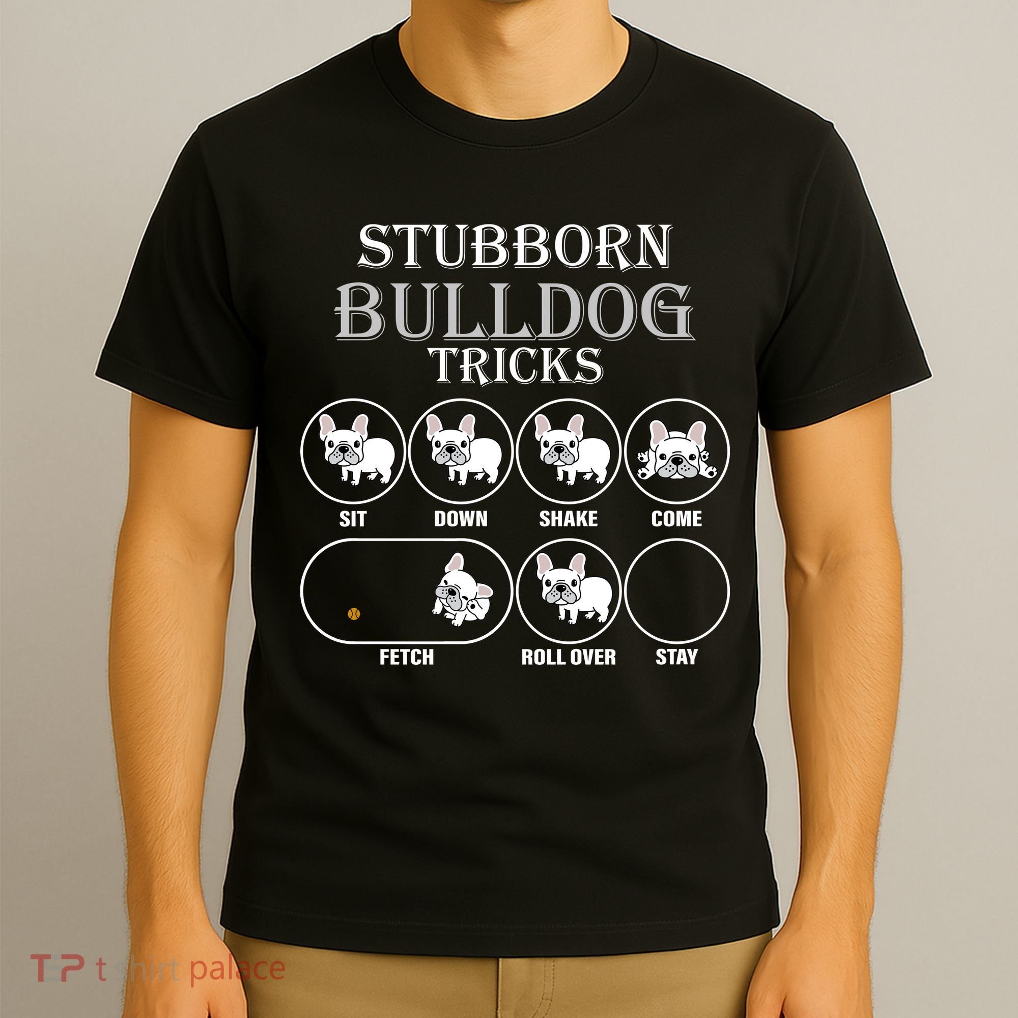 Stubborn Bulldog Tricks T-Shirt