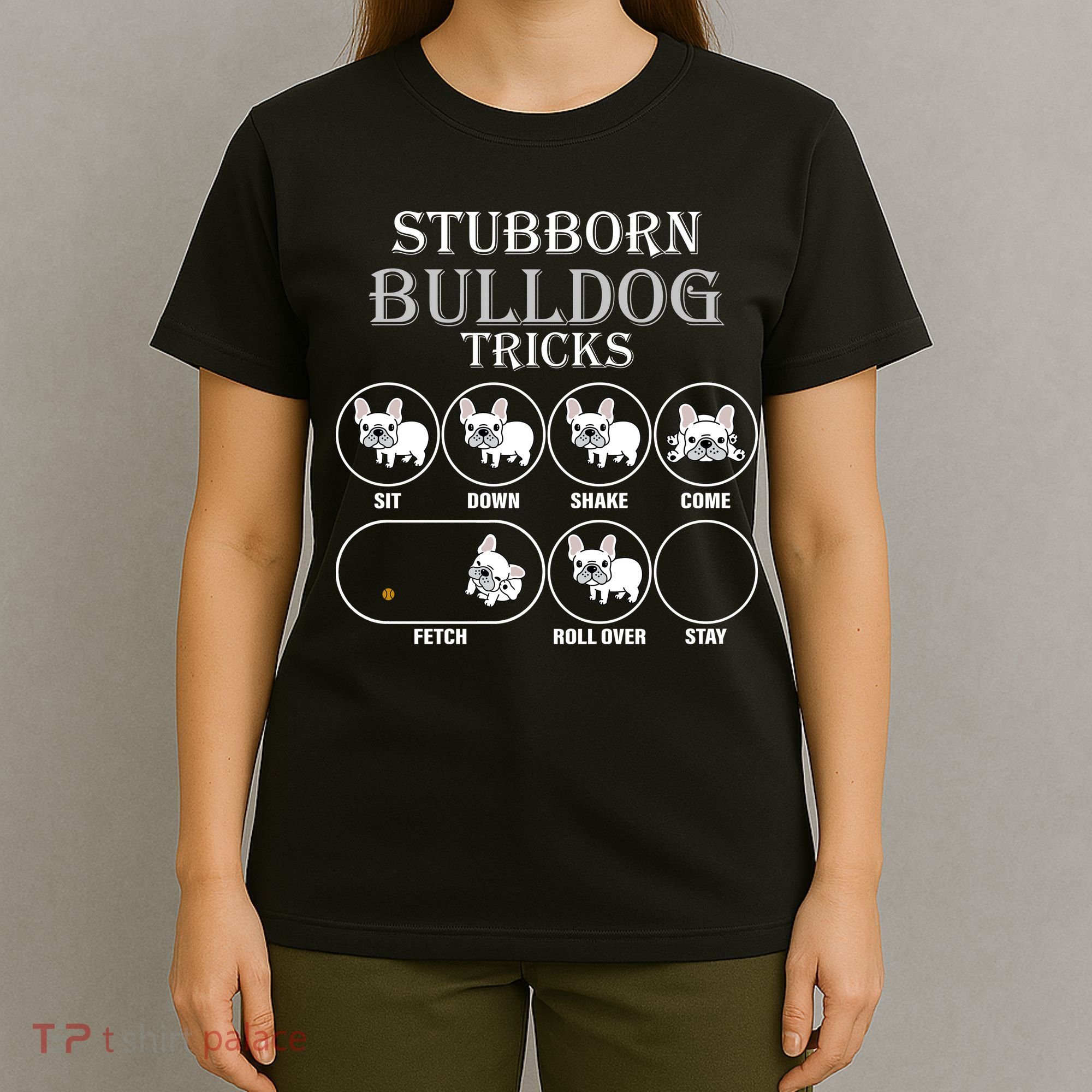 Stubborn Bulldog Tricks T-Shirt
