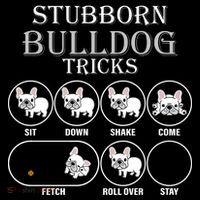 Stubborn Bulldog Tricks T-Shirt thumb 7