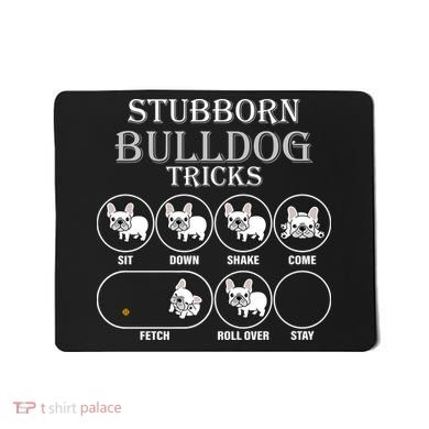 Stubborn Bulldog Tricks Mousepad