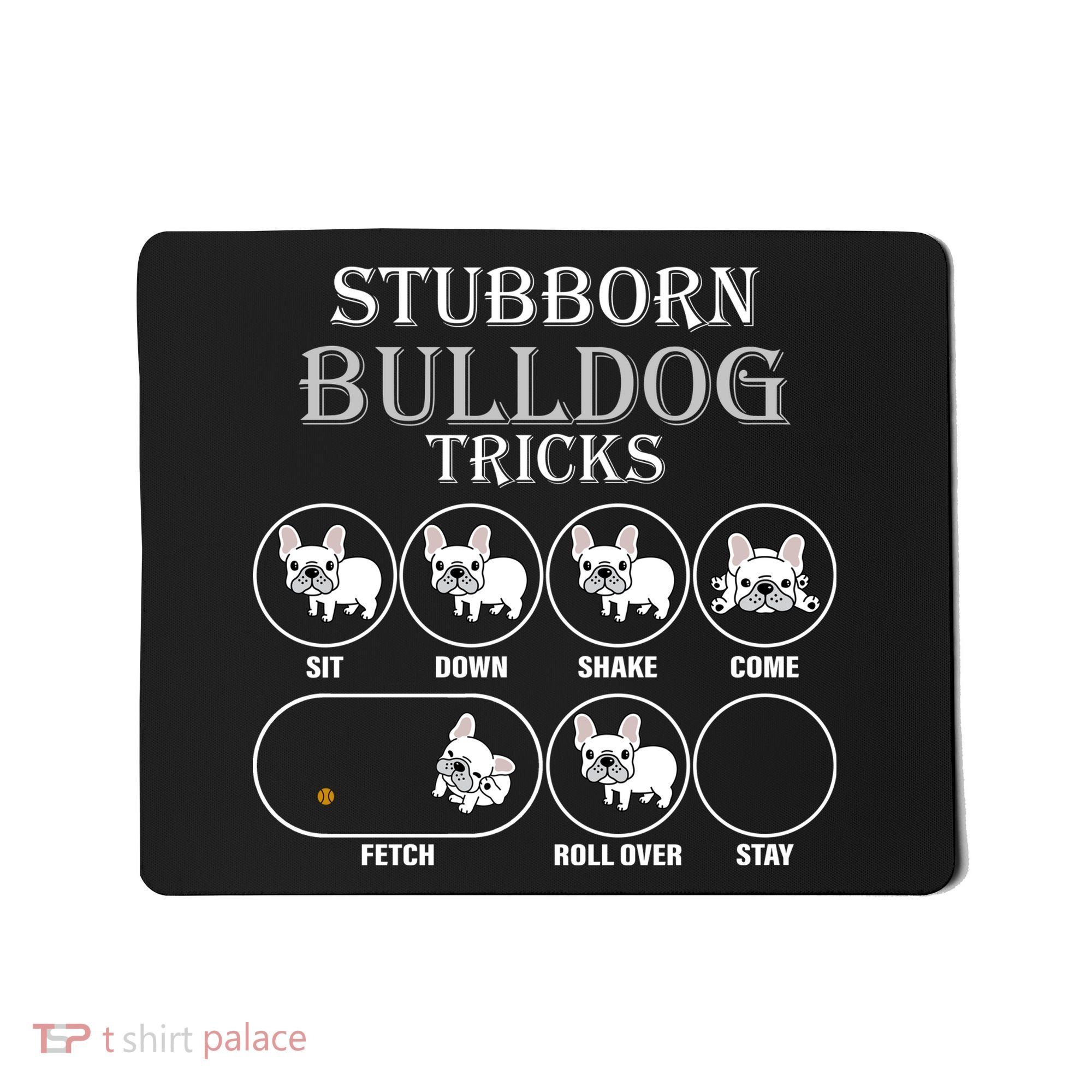 Stubborn Bulldog Tricks Mousepad