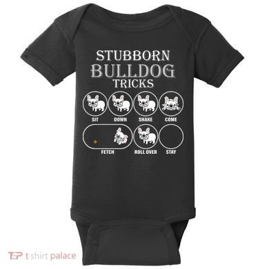 Stubborn Bulldog Tricks Baby Bodysuit