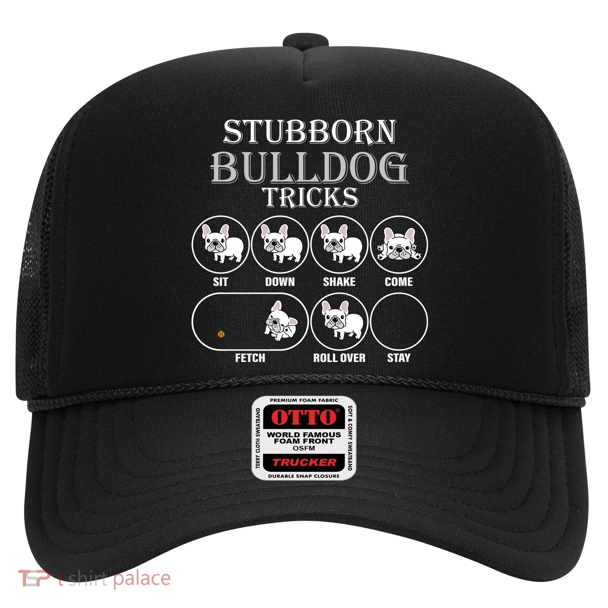 Stubborn Bulldog Tricks Hat