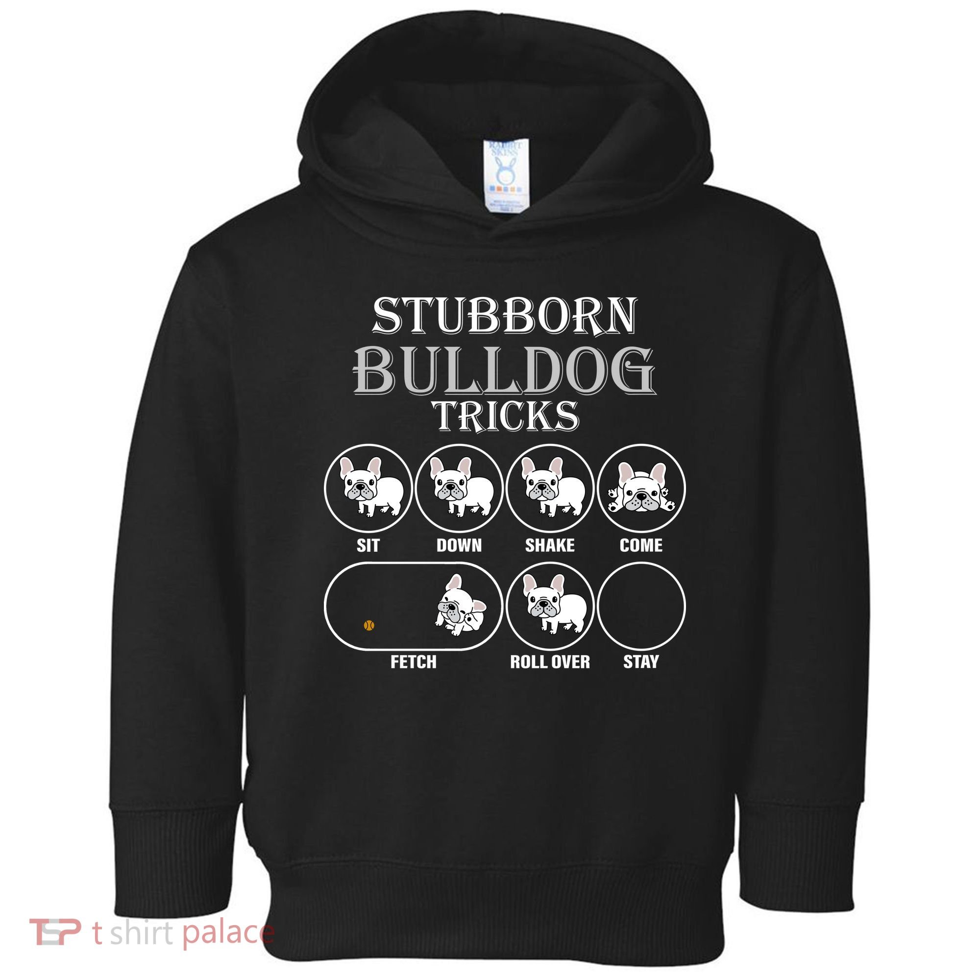 Stubborn Bulldog Tricks Toddler Hoodie