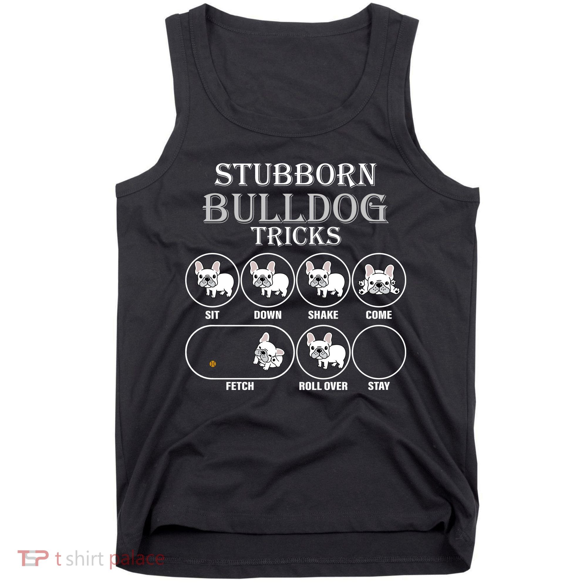 Stubborn Bulldog Tricks Tank Top