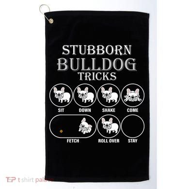 Stubborn Bulldog Tricks Golf Towel