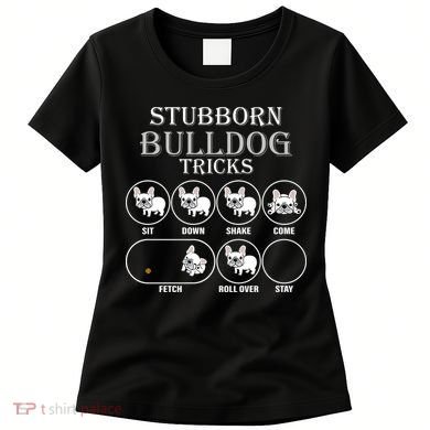 Stubborn Bulldog Tricks Women's T-Shirt