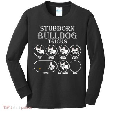 Stubborn Bulldog Tricks Kids Long Sleeve Shirt