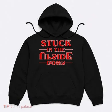 Stuck In The Upside Down Hoodie