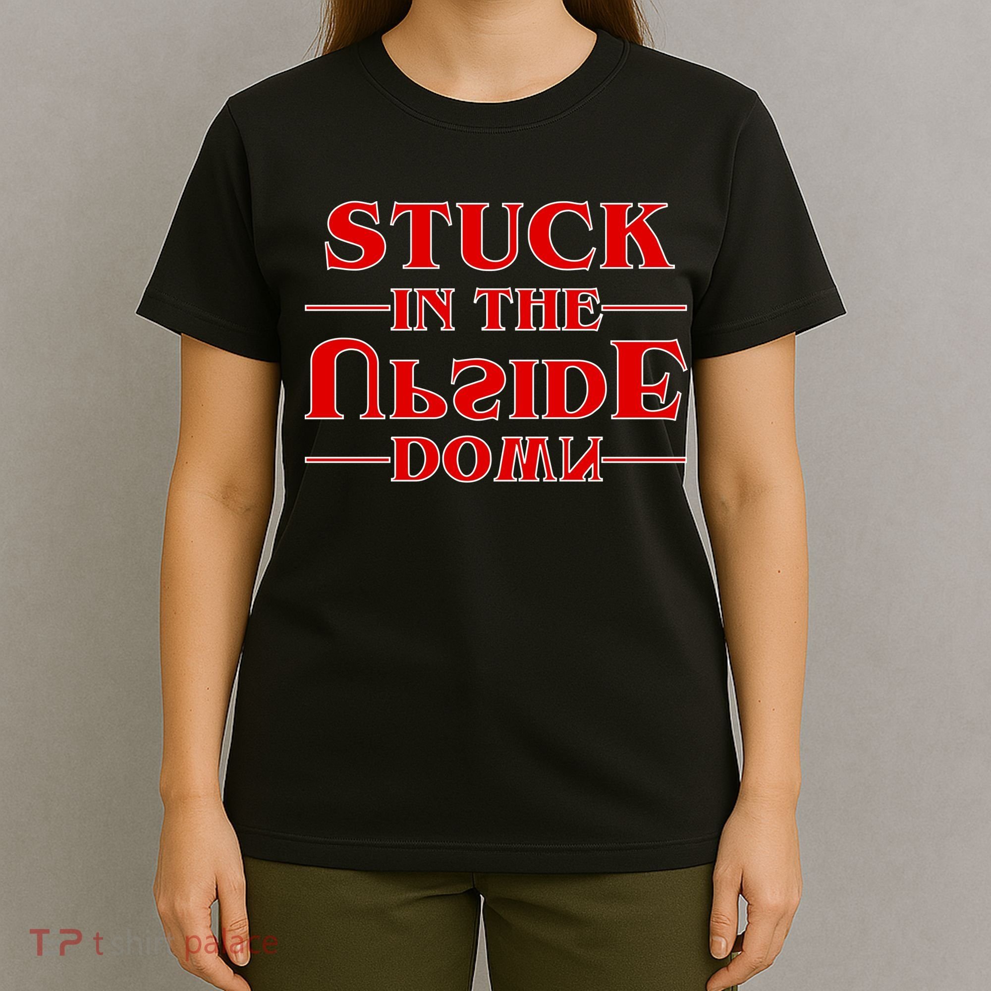 Stuck In The Upside Down T-Shirt