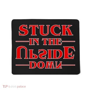 Stuck In The Upside Down Mousepad