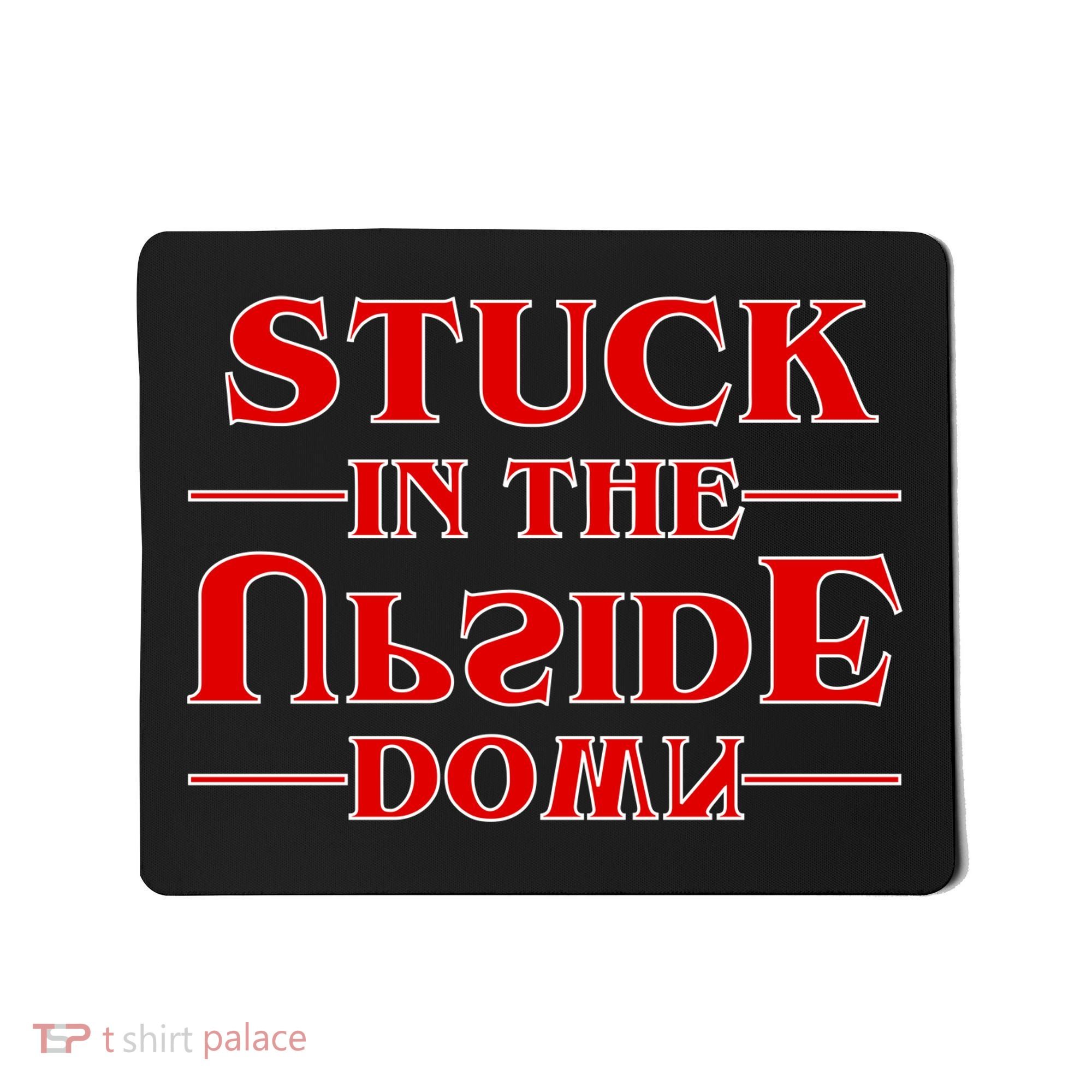 Stuck In The Upside Down Mousepad