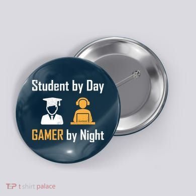 Student By Day Gamer By Night Button