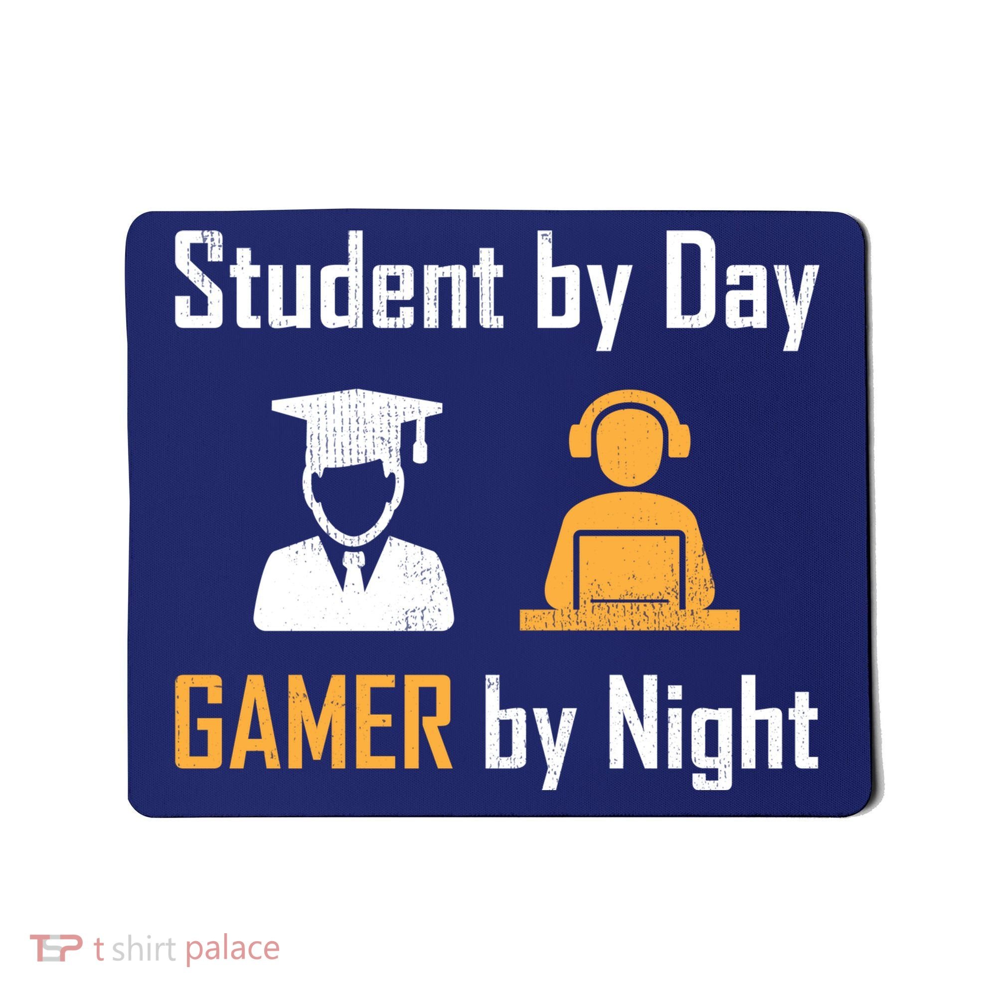 Student By Day Gamer By Night Mousepad