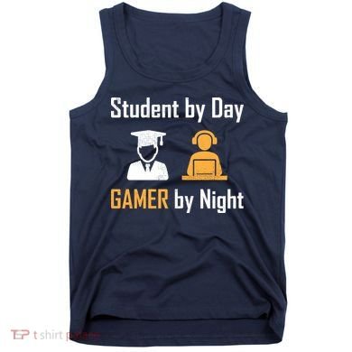 Student By Day Gamer By Night Tank Top