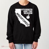 Students Are The Reason Red For Ed California Teacher Women's Sweatshirt thumb 0