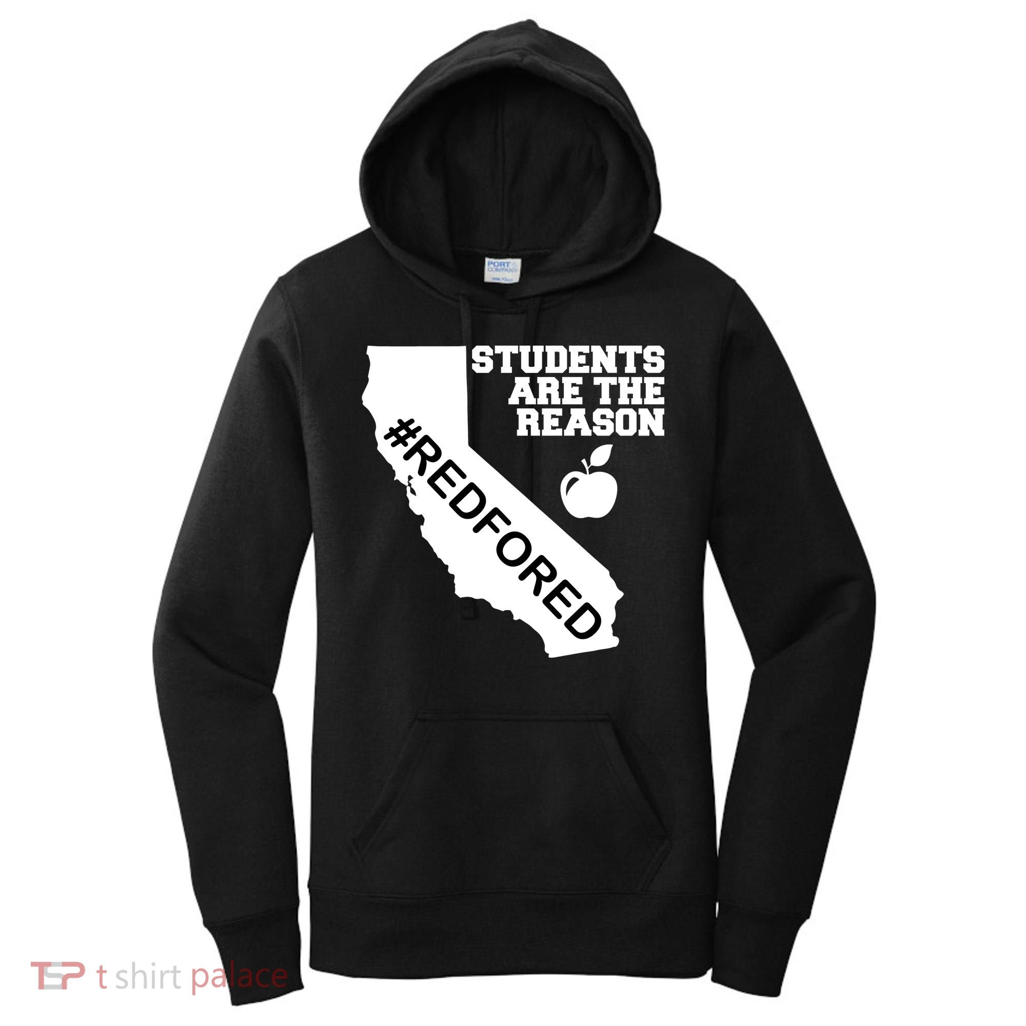 Students Are The Reason Red For Ed California Teacher Women's Hoodie