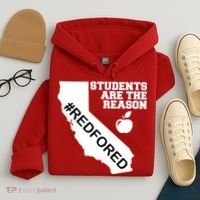 Students Are The Reason Red For Ed California Teacher Hoodie thumb 4
