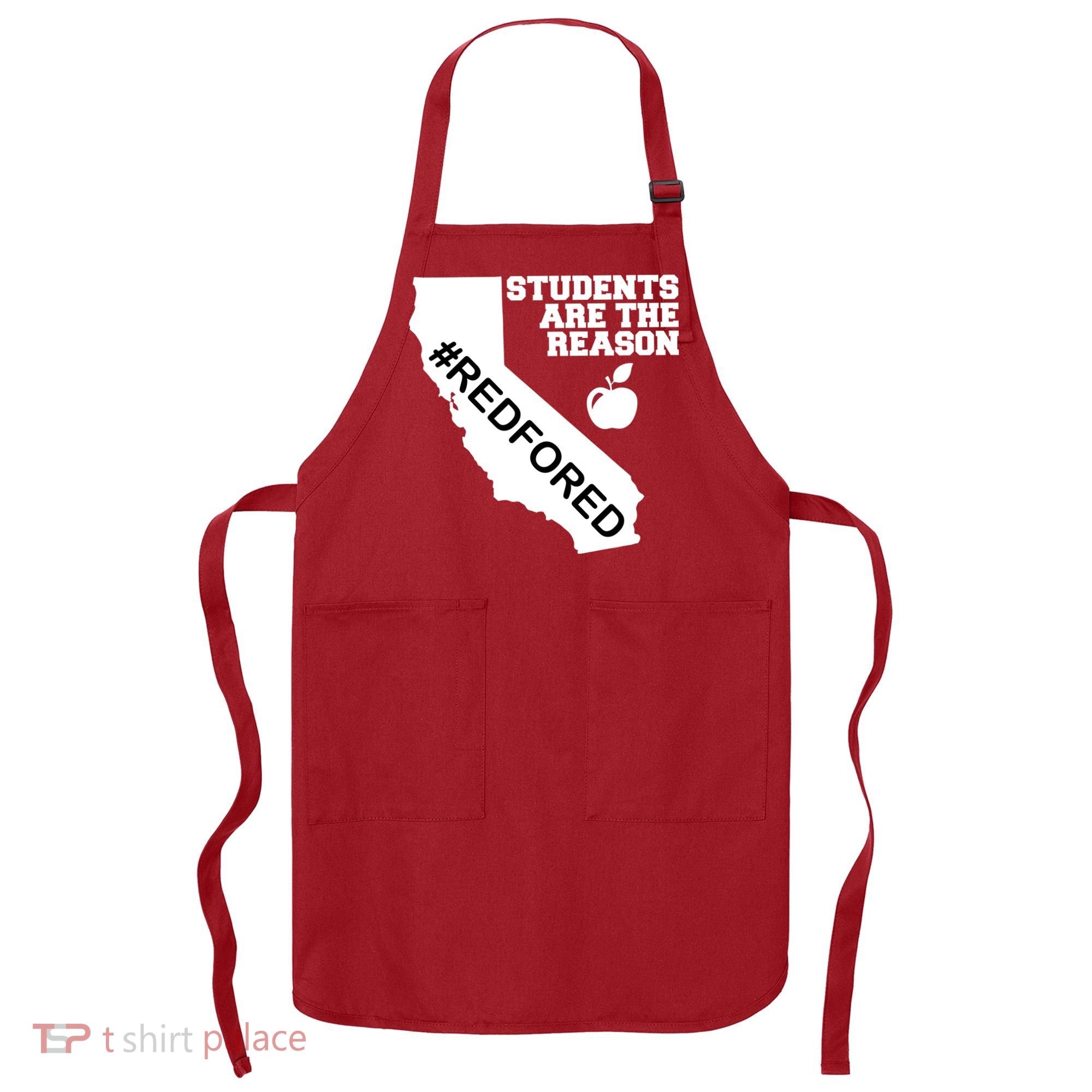 Students Are The Reason Red For Ed California Teacher Apron