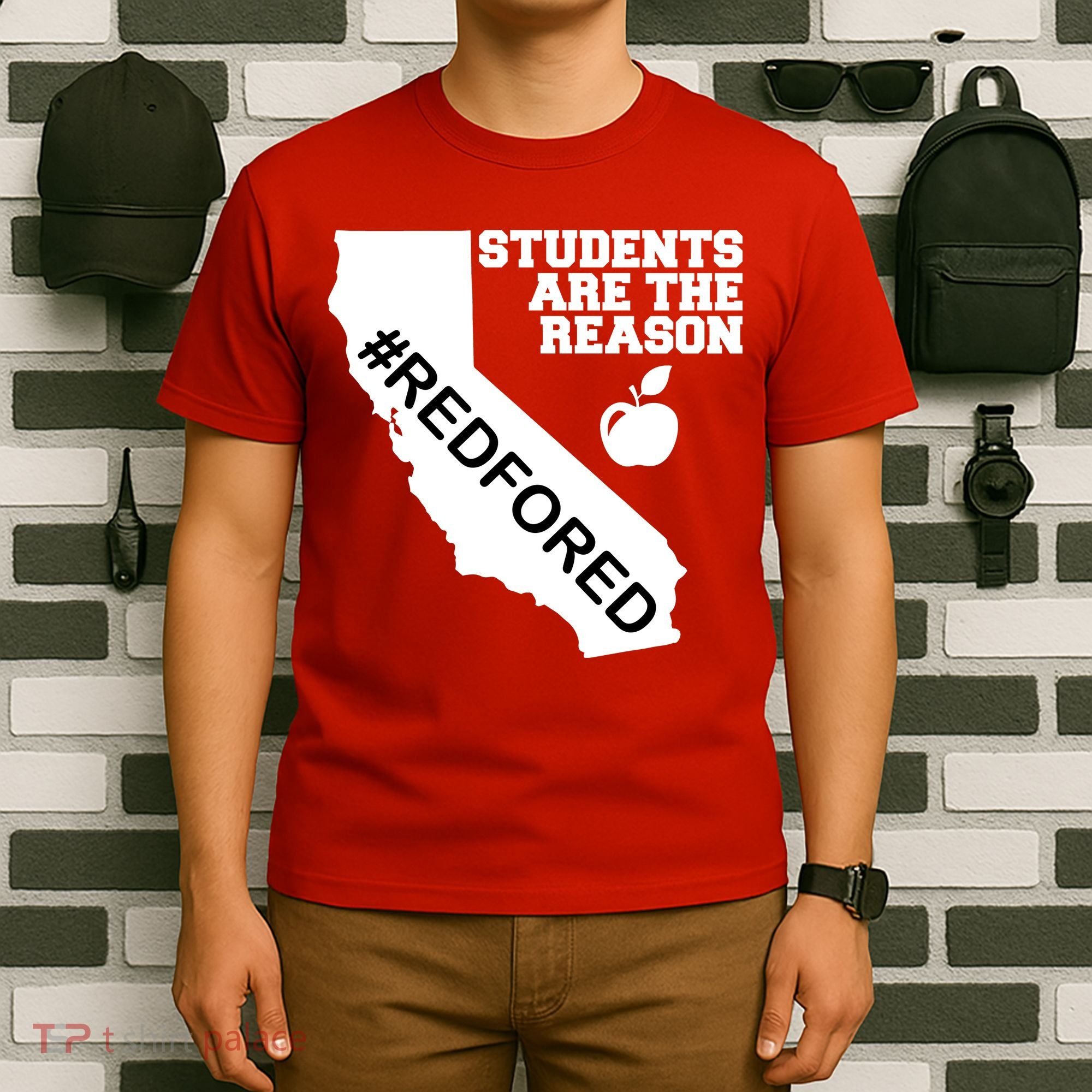 Students Are The Reason Red For Ed California Teacher T-Shirt