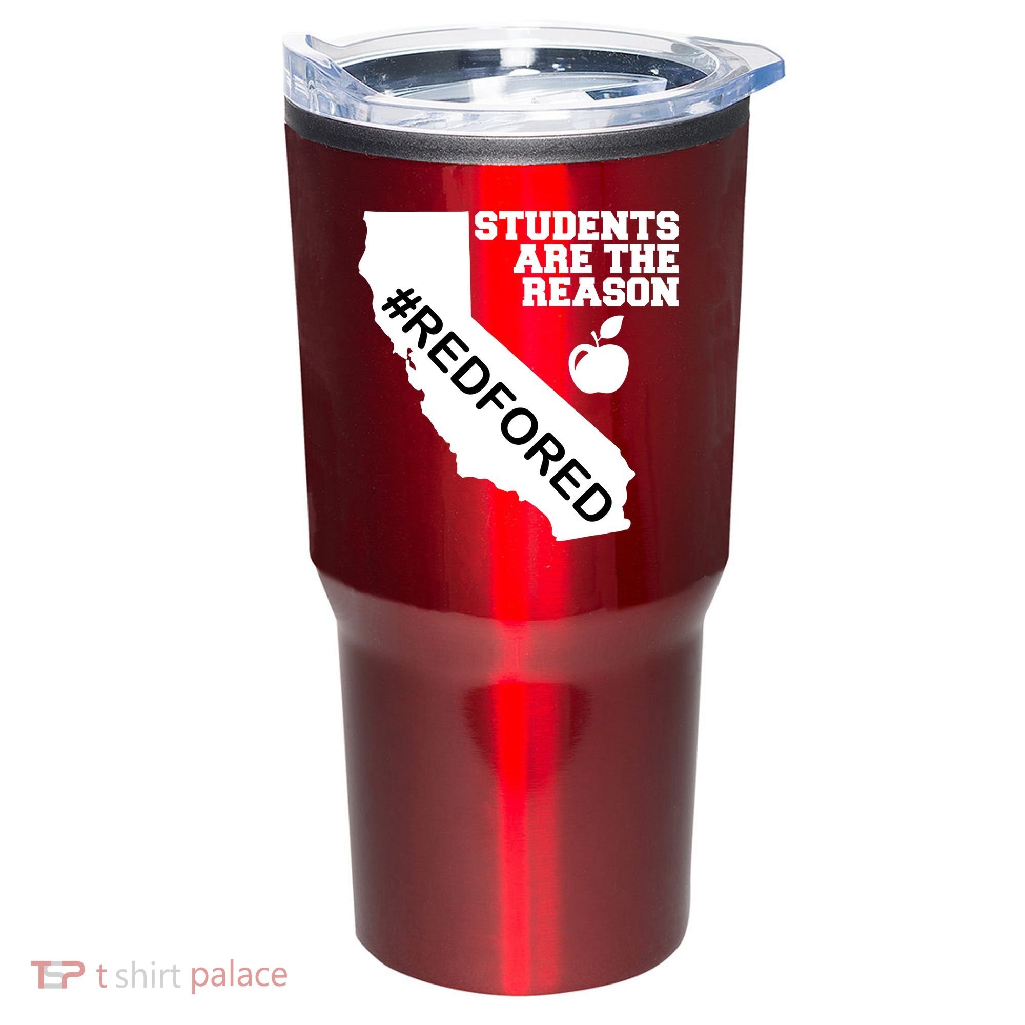 Students Are The Reason Red For Ed California Teacher Tumbler