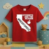 Students Are The Reason Red For Ed California Teacher Toddler T-Shirt thumb 3