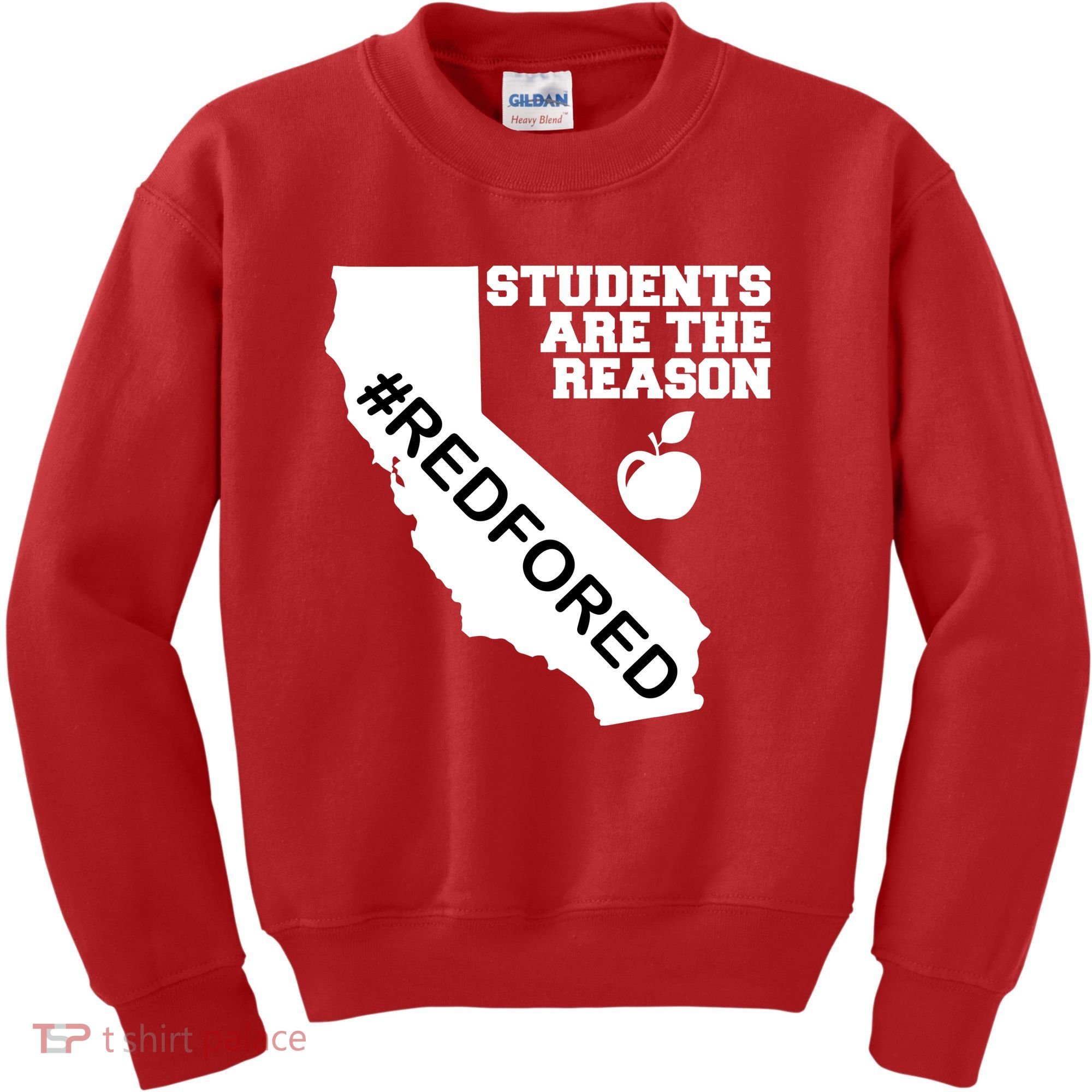 Students Are The Reason Red For Ed California Teacher Kids Sweatshirt